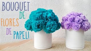 Bouquet de Flores de papel • Suuuuper FACIL • DIY [upl. by Fernald850]