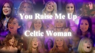 Celtic Woman  You Raise Me Up Special Version [upl. by Podvin]