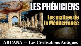 LHistoire des Phéniciens  Les Civilisations Antiques [upl. by Egin]