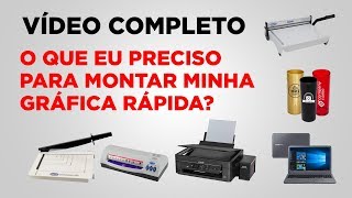 LISTA DOS EQUIPAMENTOS PARA MONTAR A GRÁFICA RÁPIDA MELHOR VÍDEO [upl. by Suhpoelc9]