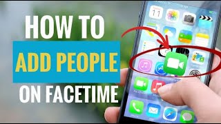 How to Add People on FaceTime 5 Simple Steps [upl. by Binnings943]