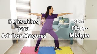 5 Ejercicios para Adultos Mayores con FIBROMIALGIA [upl. by Alverson166]