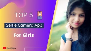 Top 5 Best Selfie Camera Apps for Girls 2020 [upl. by Phillipp]