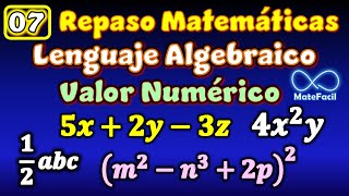 07 VALOR NUMÉRICO y LENGUAJE ALGEBRAICO  EJEMPLOS RESUELTOS [upl. by Raybin]