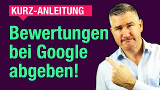 ⭐ Google Bewertungen abgeben am Rechner und am Smartphone [upl. by Domel]