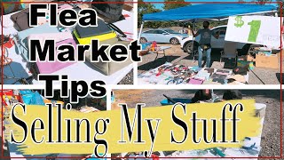 SELLING MY STUFF  FLEA MARKET TIPS  BEST DAY YET [upl. by Leaper]