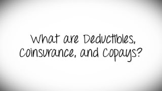 What Are Deductibles Coinsurance and Copays [upl. by Ainoyek966]