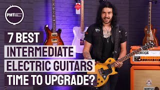 7 Best Intermediate Guitars  Time To Upgrade Your Guitar [upl. by Suirtemid]