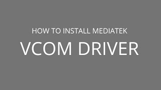 How to install MediaTek VCom Drivers [upl. by Nealy]