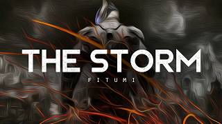 The Storm  FITUMI LYRICS [upl. by Hoye]