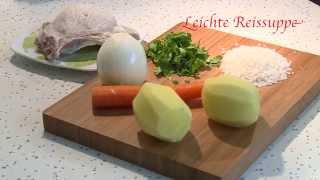 Leichte Reissuppe Schnelle Suppe Leichtes Rezept Gemüsesuppe mit Fleisch [upl. by Alberik805]