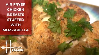 Air Fryer Chicken Breasts Stuffed with Mozzarella [upl. by Bedad]