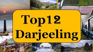 Darjeeling Tourism  Famous 12 Places to Visit in Darjeeling Tour [upl. by Reivax]