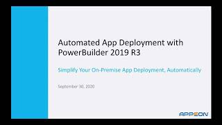 Automated App Deployment with PowerBuilder 2019 R3 [upl. by Eve]