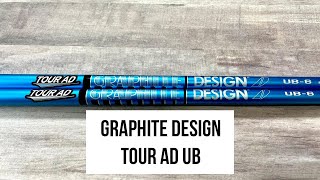 Graphite Design Tour AD UB Shaft Review [upl. by Ellerahs]