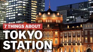 7 Things to know about Tokyo Station  japanguidecom [upl. by Aratas542]