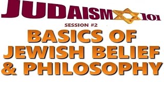 JEWISH BELIEF AND PHILOSOPHY  Rabbi Michael Skobac [upl. by Inge]