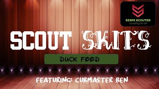 Scout Skits Duck Food featuring Cubmaster Ben [upl. by Jenine]