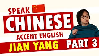 Speak English in Chinese Accent Part 3  Jian Yang Eng CC [upl. by Bobseine]