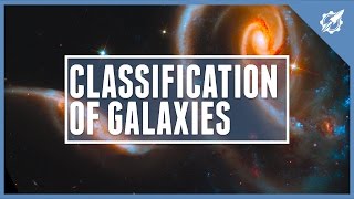 The Classification Of Galaxies  Astronomic [upl. by Jem]