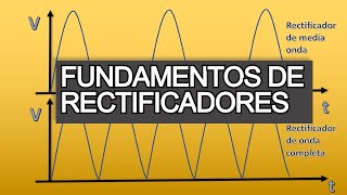 ¿Qué son y para que sirven los RECTIFICADORES FUNDAMENTOS de RECTIFICADORES [upl. by Macmillan395]