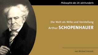 Arthur Schopenhauer  Die Welt als Wille und Vorstellung [upl. by Fugere]