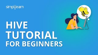 Hive Tutorial For Beginners  What Is Hive  Hive In Hadoop  Apache Hive Tutorial  Simplilearn [upl. by Ruhnke]