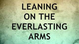 LEANING ON THE EVERLASTING ARMS Instrumental with Lyrics [upl. by Musetta]