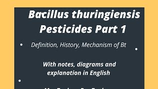 Bacillus thuringiensis Pesticides with notes in English [upl. by Einahc887]