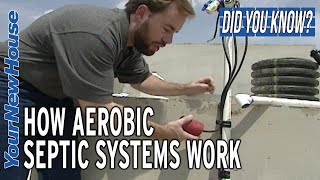 Aerobic Septic Systems  Did You Know [upl. by Ardnuhsal]