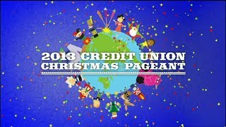 2013 Credit Union Christmas Pageant [upl. by Warthman]