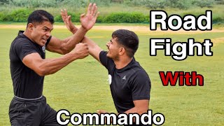 Road Fight With Commando  Self Defence [upl. by Ahsikat]