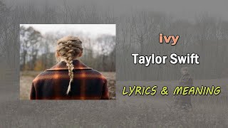 Taylor Swift  ivy Lyrics amp Meaning [upl. by Onileba429]