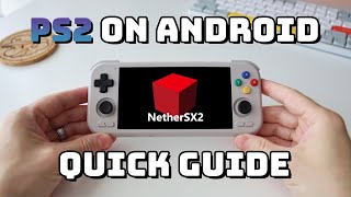 NetherSX2 Guide PS2 Emulation on Android [upl. by Arahd418]