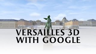 Versailles 3D with Google [upl. by Reisman]