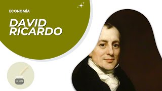 ECONOMÍA DAVID RICARDO  Todo lo que necesitas saber sobre la economía de David Ricardo [upl. by Akelam]