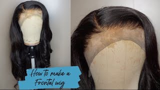 VERY DETAILED  HOW TO MAKE A LACE FRONTAL WIG  Beginner Friendly  FT Celie Hair [upl. by Iggie991]