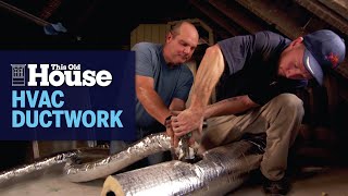 How to Install HVAC Ductwork  This Old House [upl. by Guillaume]