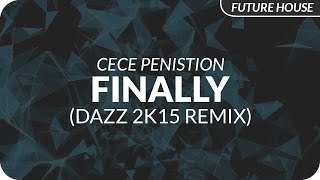 CeCe Peniston  Finally DAZZ 2k15 Remix [upl. by Amaral618]