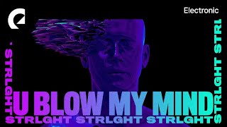 STRLGHT  U Blow My Mind [upl. by Carlynn]