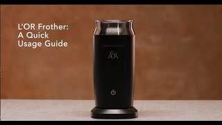 LOR Milk Frother A Quick Usage Guide [upl. by Aicatan767]