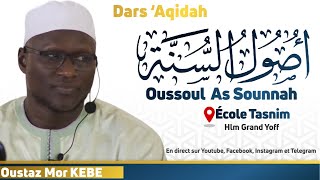 Dars Aqidah Oussoul As Sounnah Cours 13  Oustaz Mor KEBE [upl. by Eikram]