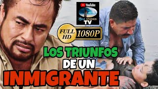 🎬 EL INMIGRANTE  Película completa en Español  OLA STUDIOS TV 🎥 [upl. by Fisk]