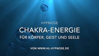 ChakraEnergie für Körper Geist und Seele  Hypnose [upl. by Armstrong352]