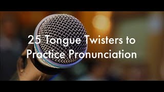 25 English Tongue Twisters Practice to Improve Pronunciation [upl. by Ynneg]