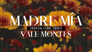 Vale Montes  Madre Mía Official Lyric Video [upl. by Elenahc]