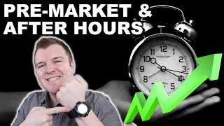 How to Trade PreMarket amp After Hours  Extended Hours Trading Explained [upl. by Kama90]