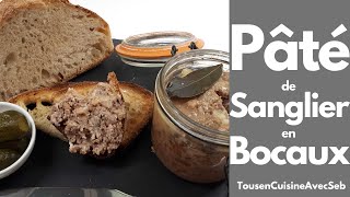 PÂTÉ de SANGLIER en BOCAUX Tous en cuisine avec Seb [upl. by Lansing86]