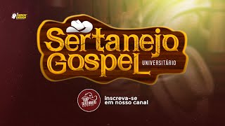 SERTANEJO GOSPEL UNIVERSITÁRIO ATUALIZADO 2022  Gerou Design [upl. by Collette]