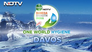 Dettol Banega Swasth India At Davos Transforming Global Health [upl. by Atig]